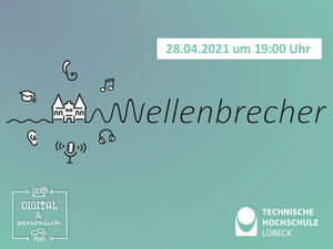 Wellenbrecher – so heißt die Veranstaltung, die sich an ausgebildete Hörakustikerinnen und Hörakustiker richtet. Grafik: TH Lübeck 